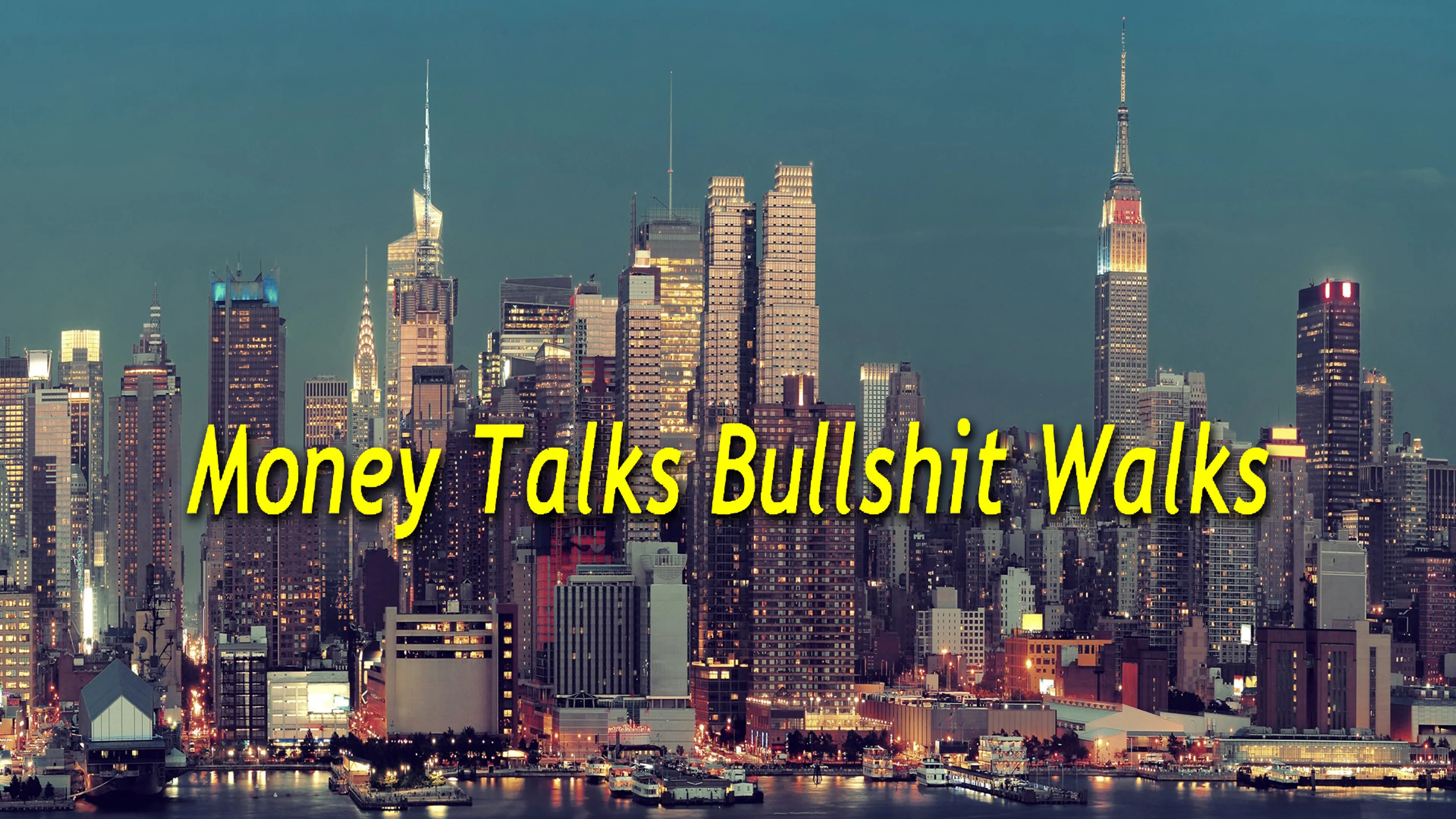 Money Talks Bullshit Walks poster
